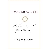 Conservatism: An Invitation to the Great Tradition
