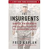 The Insurgents: David Petraeus and the Plot to Change the American Way of War