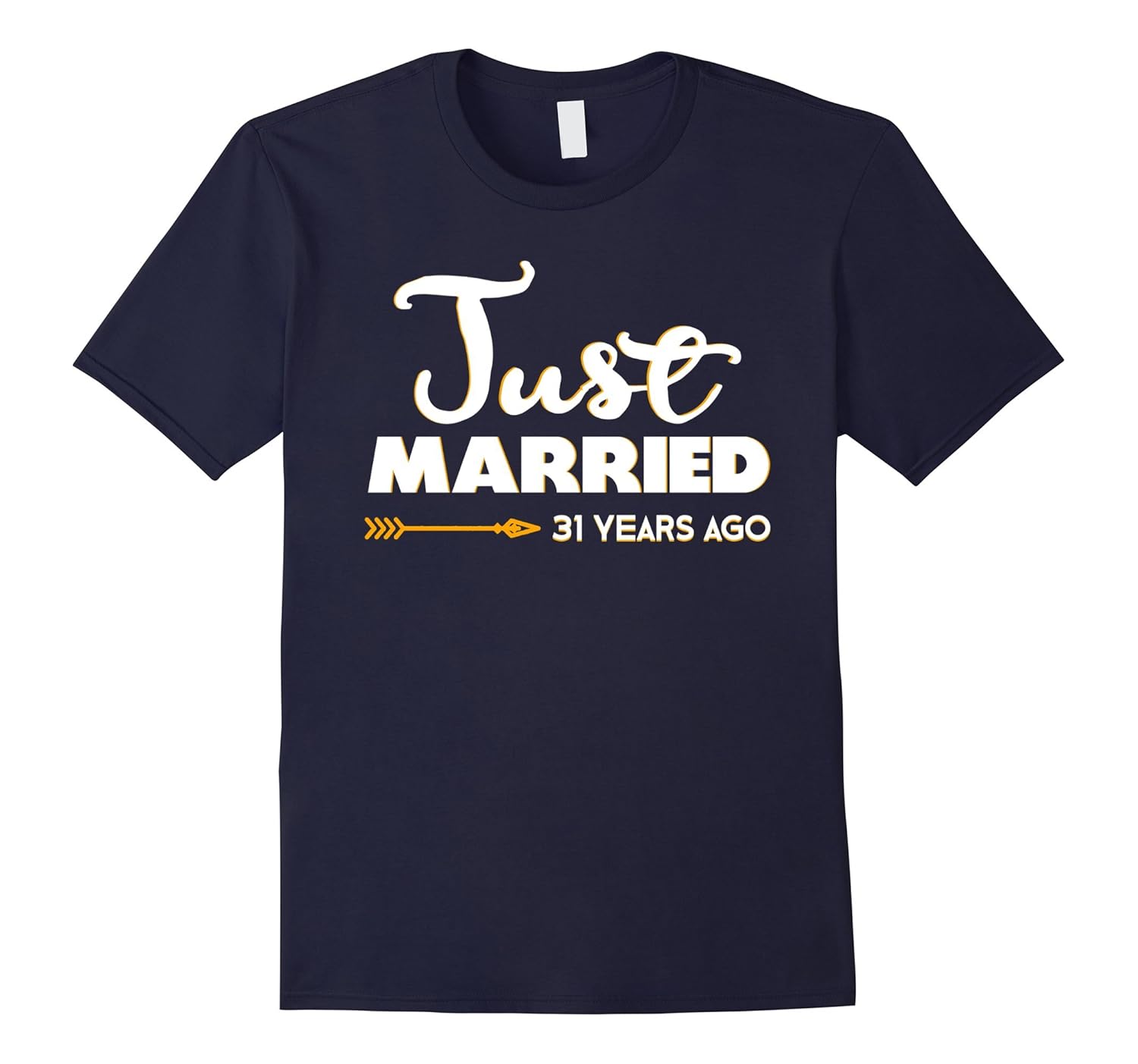 Wedding Anniversary Gift Just Married 31 Years Ago T-Shirt-ANZ