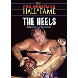 The Pro Wrestling Hall of Fame: The Heels (The Pro Wrestling Hall of Fame, 3)