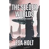 The Seeder Worlds: The Seeders Legacy