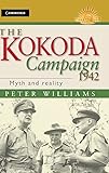 The Kokoda Campaign 1942: Myth and Reality (Australian Army History Series)