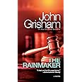 The Rainmaker: A Novel