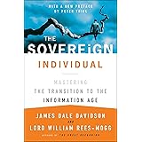 The Sovereign Individual: Mastering the Transition to the Information Age
