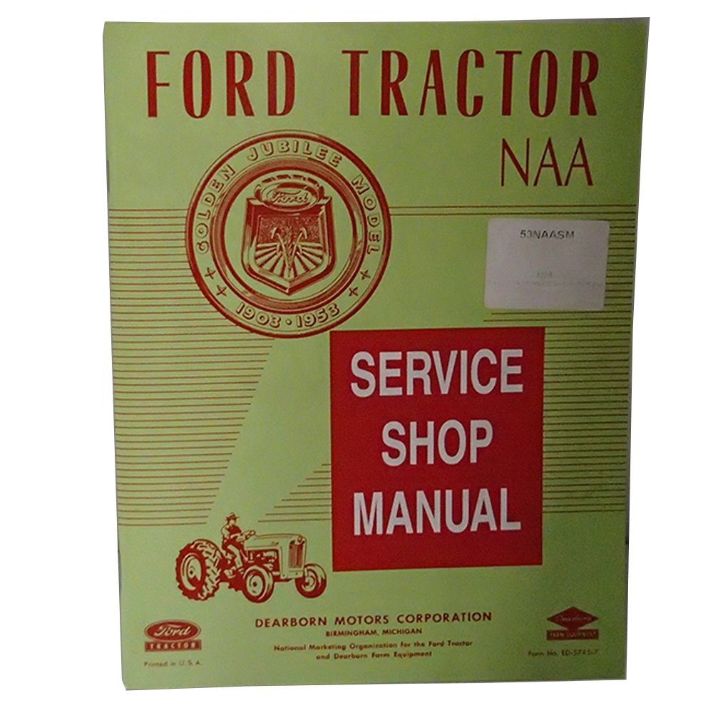 Amazon.com: Shop Service Repair Guide Manual For 1953-1955 Ford Tractor NAA  Golden Jubilee: Industrial & Scientific