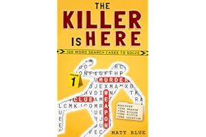 The Killer is Here: 100 Word Search Mystery Cases & Logic Puzzles