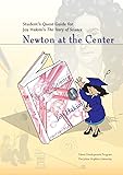 Student's Quest Guide: Newton at the Center (The Story of Science)