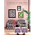 A Room of Her Own: Inside the Homes and Lives of Creative Women