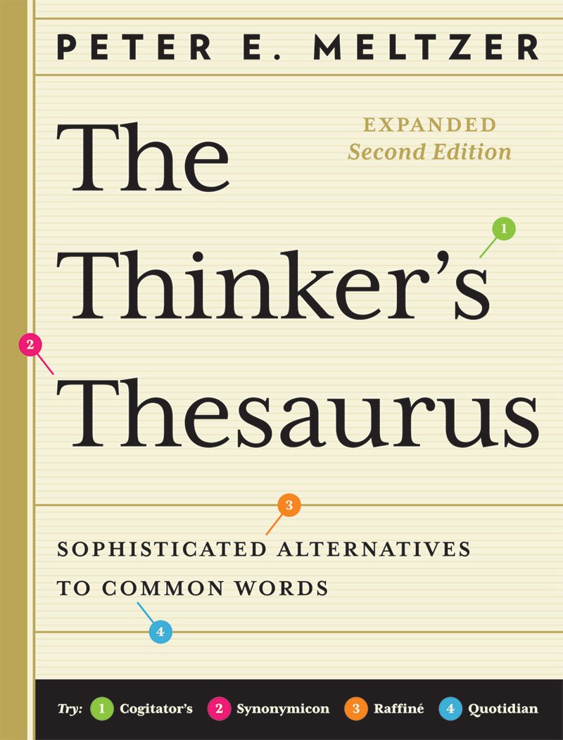 The Thinker's Thesaurus: Sophisticated Alternatives