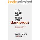 This Book Will Make You Dangerous: The Irreverent Guide For Men Who Refuse to Settle