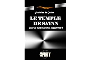 Le temple de Satan : Essais de Sciences Maudites. Le Serpent de la Genèse. Première septaine (Livre I) [édition intégrale rev