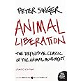 Animal Liberation: The Definitive Classic of the Animal Movement