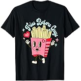 Valentine's Day Fries Before Guys, Best Friends Forever, BFF T-Shirt