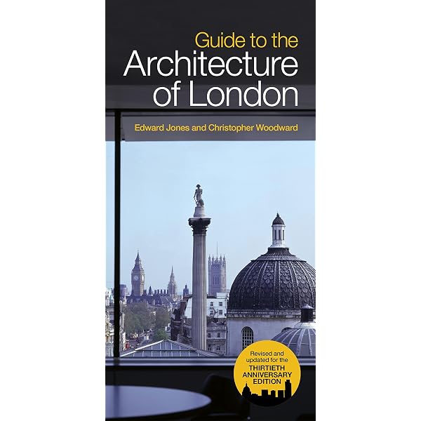 Guide To The Architecture Of London: Jones, Edward, Woodward