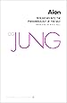 Aion: Researches into the Phenomenology of the Self (Collected Works of C.G. Jung Vol.9 Part 2)