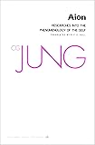 Aion: Researches into the Phenomenology of the Self (Collected Works of C.G. Jung Vol.9 Part 2)