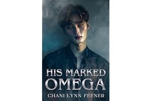 His Marked Omega: A Dark MM Omegaverse Romance (Beguiled Omegas)
