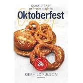Oktoberfest: Quick &amp; Easy German Recipes