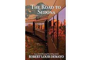 The Road to Sedona: Five times across America, chasing dreams, with children (Wayward Travels)