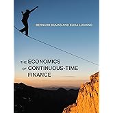 The Economics of Continuous-Time Finance (Mit Press)