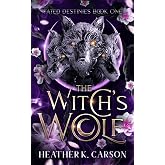 The Witch's Wolf: Fated Destines