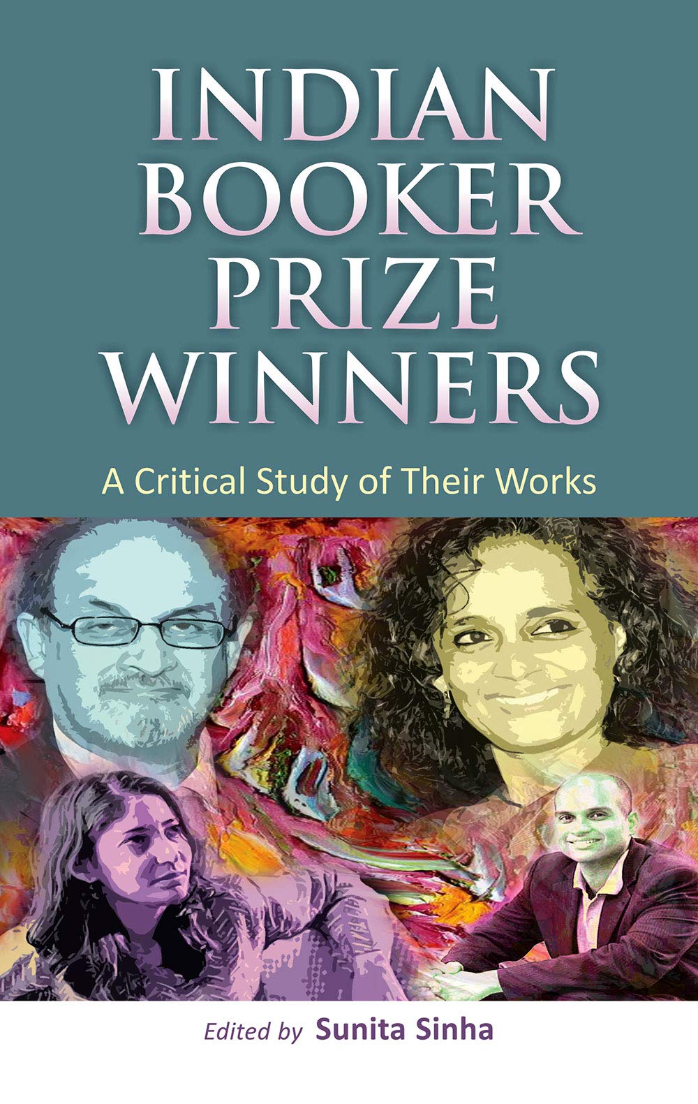 Buy Indian Booker Prize Winners A Critical Study Of Their Works Vol 2 Book Online At Low Prices In India Indian Booker Prize Winners A Critical Study Of Their Works Vol