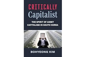 Critically Capitalist: The Spirit of Asset Capitalism in South Korea