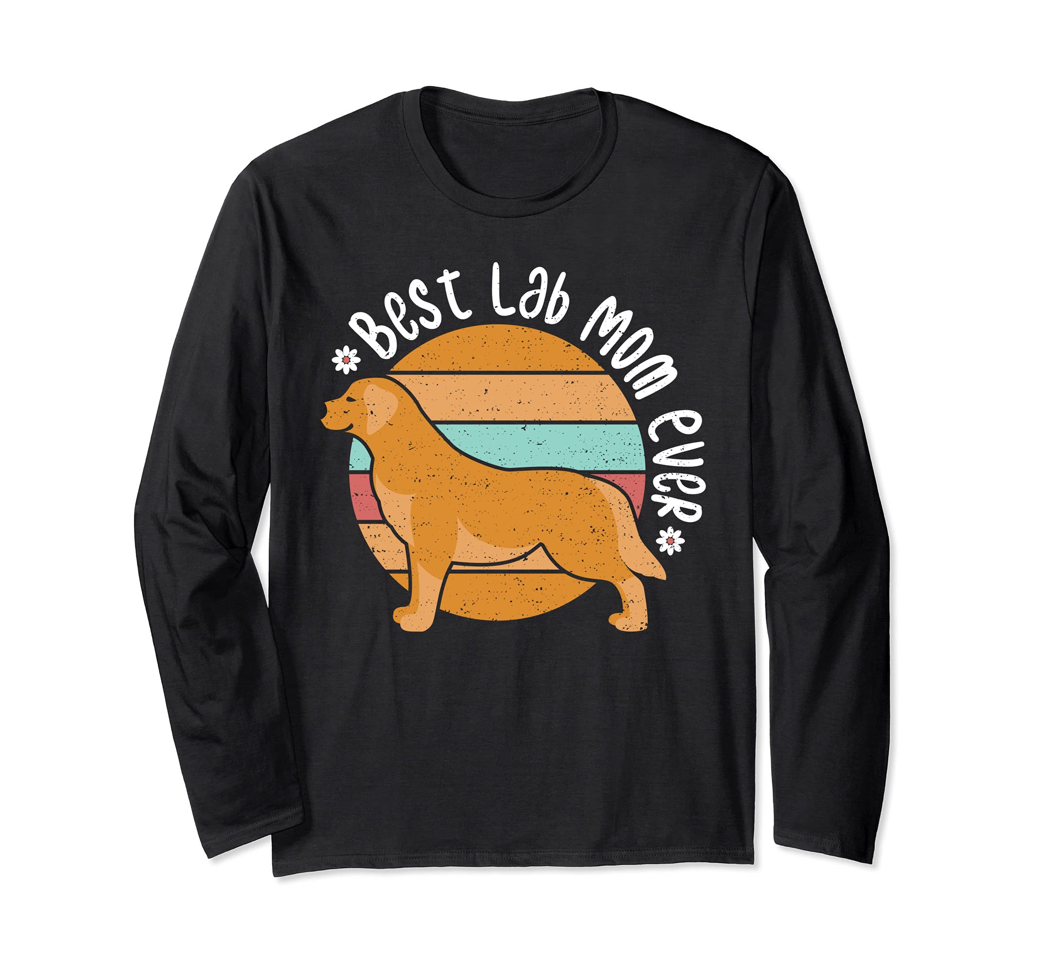 Dog Mom: Best Lab Mom Ever - Dogs Sayings Long Sleeve T-Shirt