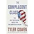 The Complacent Class: The Self-Defeating Quest for the American Dream