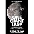 One Giant Leap: The Impossible Mission That Flew Us to the Moon