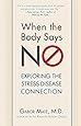 When the Body Says No: Understanding the Stress-Disease Connection