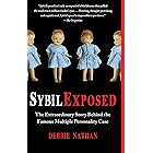 Sybil Exposed: The Extraordinary Story Behind the Famous Multiple Personality Case