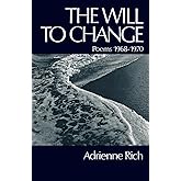The Will to Change: Poems 1968-1970