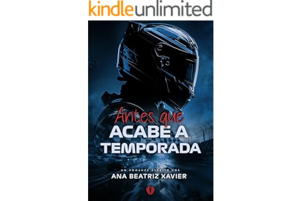 Antes que Acabe a Temporada (Universo AQAAT Livro 1)