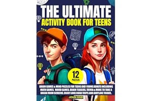 The Ultimate Activity Book For Teens: Brain Games & Mind Puzzles For Teens And Young Adults Including Math Games, Word Games, Brain Teasers, Trivia & ... Puzzle Books For Ultimate Relaxation)