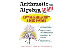 Arithmetic and Algebra Again, 2/e: Leaving Math Anxiety Behind Forever