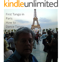 Tango Secrets of Paris October 2019: Where to Dance Tango on a short 3 day trip (Tango Secrets World Wide Book 1) book cover