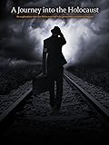 A Journey into the Holocaust