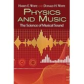Physics and Music: The Science of Musical Sound (Dover Books on Physics)