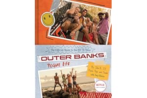 Outer Banks: Pogue Life: The Official Guide to the Hit TV Show