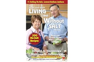 Living Well Without Salt: No Salt, Lowest Sodium Cookbook Series