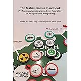 The Matrix Games Handbook: Professional Applications from Education to Analysis and Wargaming