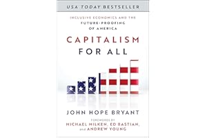Capitalism For All: Inclusive Economics and the Future-Proofing of America