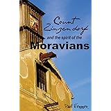Count Zinzendorf and the Spirit of the Moravians