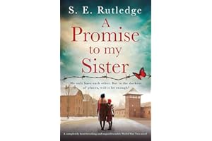 A Promise to My Sister: A completely heartbreaking and unputdownable World War Two novel