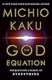 The God Equation: The Quest for a Theory of Everything