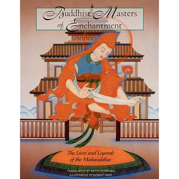 Masters of Enchantment Mahasiddhas 英語版 Buddhist Masters of Enchantment: The Lives and Legends of the