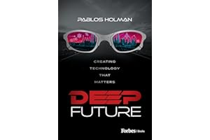 Deep Future: Creating Technology That Matters