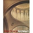 John Soane: Architect: Master of Space and Light
