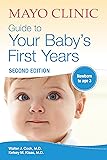 Mayo Clinic Guide to Your Baby's First Years, 2nd